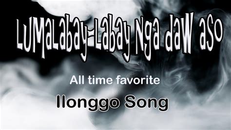 lumabay labay nga daw aso lyrics
